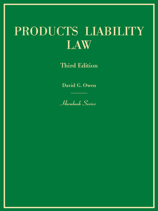 Title details for Products Liability Law, 3d (Hornbook Series) by David Owen - Available